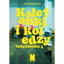 Kole�anki i koledzy. In�ynierska 3