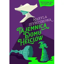 Tajemnica domu Helcl�w. �ledztwa profesorowej Szczupaczy�skiej. Tom 1