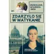 Zdarzy�o si� w Watykanie. Nieznane historie zza Spi�owej Bramy