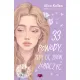33 powody, �eby ci� zn�w zobaczy�. Wraca� do ciebie. Tom 1