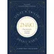 Znaki. Sp�jrz w gwiazdy. Okryj siebie. Przewodnik po wsp�czesnej astrologii