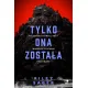 Tylko ona zosta�a