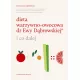 Dieta warzywno-owocowa dr Ewy D�browskiej i co dalej