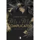 Mr & Mrs Complicated. Miss Independent. Tom 3