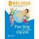 Religia 1. Pan B�g jest naszym Ojcem. Podr�cznik z �wiczeniami dla pierwszej klasy szko�y podstawowej. Cz�� 2