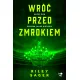 Wr�� przed zmrokiem