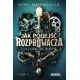 Jak podej�� Rozpruwacza. Stalking Jack the Ripper. Tom 1