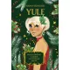 Yule. Rytua�y, przepisy i zakl�cia na przesilenie zimowe