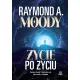 �ycie po �yciu. Naukowe dowody i �wiadectwa os�b, kt�re wr�ci�y z za�wiat�w