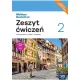 Welttour Deutsch neu 2. Zeszyt �wicze� do j�zyka niemieckiego dla liceum og�lnokszta�c�cego i technikum. Edycja 2024