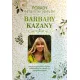 Porady naturoterapeutki Barbary Kazany. Tom 1