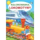 Kolorowanka. Lokomotywy