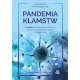 Pandemia k�amstw. Szokuj�ca prawda o skorumpowanym �wiecie nauki i epidemiach, kt�rych mogli�my unikn��