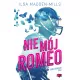 Nie m�j Romeo. Game Changers