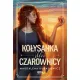 Ko�ysanka dla czarownicy. Wilcza Jagoda. Tom 1