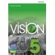 Vision 5. Zeszyt �wicze� z dost�pem do aplikacji Oxford Advanced Learner`s Dictionary i dost�pem do �wicze� interaktywnych Online Practice