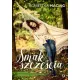 Smak szcz�cia, czyli o dietach, piel�gnacji urody w zgodzie z natur� i szukaniu pi�kna w sobie