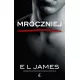 Mroczniej. Ciemniejsza strona Greya. Pi��dziesi�t twarzy Greya oczami Christiana. Tom 4