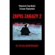 To tylko eksperyment. Zapis zarazy. Tom 2