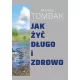 Jak �y� d�ugo i zdrowo