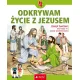 Odkrywam �ycie z Jezusem 4. Zeszyt �wicze� dla klasy 4 szko�y podstawowej