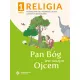 Religia 1. Pan B�g jest naszym Ojcem. Podr�cznik z �wiczeniami dla klasy pierwszej szko�y podstawowej. Cz�� 1