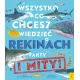 Wszystko, co chcesz wiedzie� o rekinach. Fakty i mity!