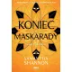 Koniec maskarady. Czas �niw. Tom 4